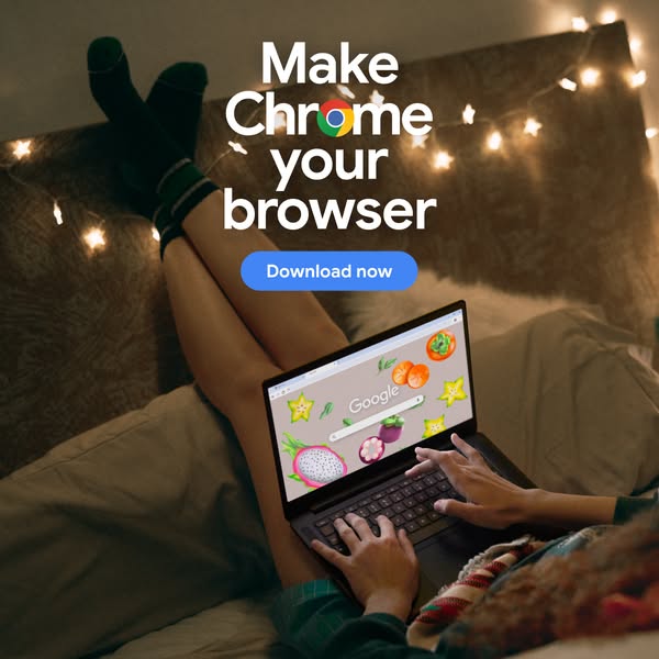 This ad promotes Google Chrome as a browser. It features a person using a laptop in bed with the Chrome browser open, en