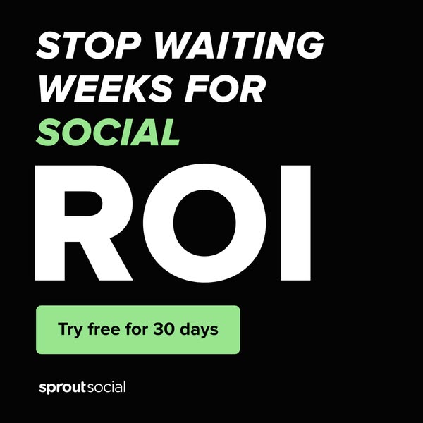 This image ad for Sprout Social highlights the problem of waiting weeks for social ROI and offers a free 30-day trial as