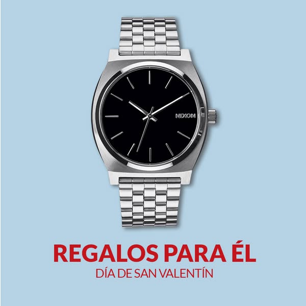 This ad features a silver Nixon watch on a blue background with text in Spanish indicating it is a gift for Valentine