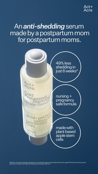 This image ad promotes Act+Acre's anti-shedding serum for postpartum moms, highlighting its benefits and safe formul
