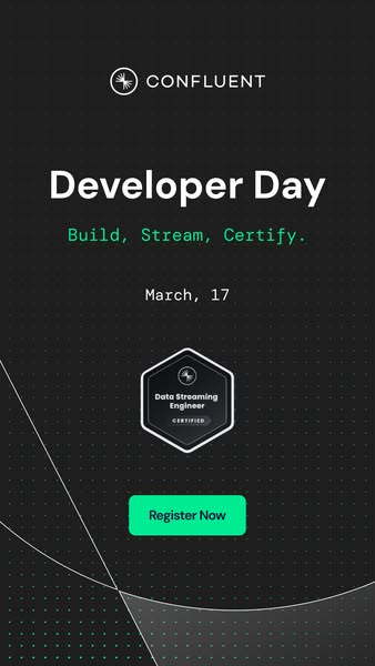 This ad promotes Confluent's Developer Day event, emphasizing building, streaming, and certification opportunities.