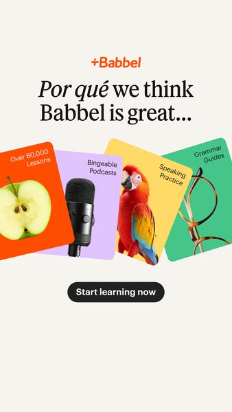 The ad promotes the Babbel language-learning app. It highlights key features like lessons, podcasts, and grammar guides 