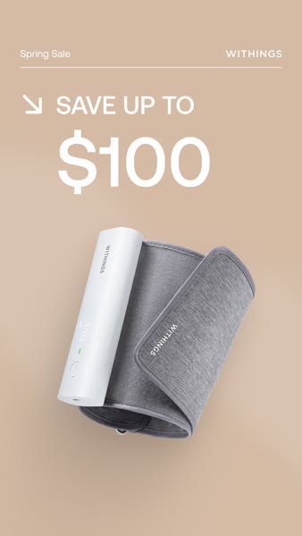 This ad for Withings promotes a spring sale with savings up to $100. A Withings BPM Connect device is featured.
