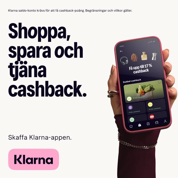 This ad for Klarna emphasizes the opportunity to shop, save, and earn cashback. It features a hand holding a phone displ