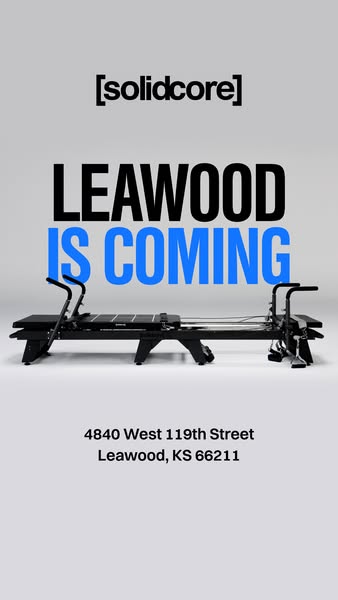 This ad is announcing the opening of a [solidcore] location in Leawood, Kansas.
