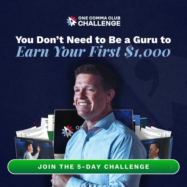 This ad promotes the One Comma Club Challenge, encouraging viewers to join a 5-day challenge to earn their first $1,000.