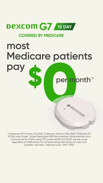This image ad highlights that most Medicare patients pay $0 per month for the Dexcom G7 15-day continuous glucose monito