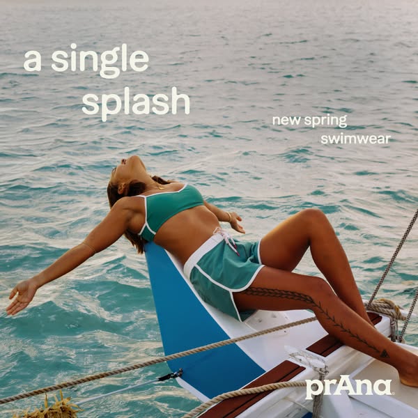This ad features a woman relaxing on a boat wearing a green swimsuit and board shorts to advertise prAna's new sprin