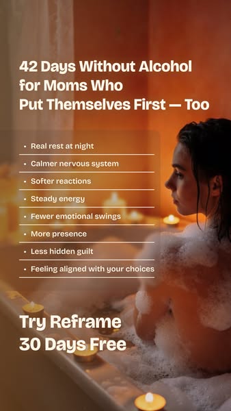 This ad for Reframe targets mothers who want to reduce or eliminate their alcohol consumption. It features a woman relax
