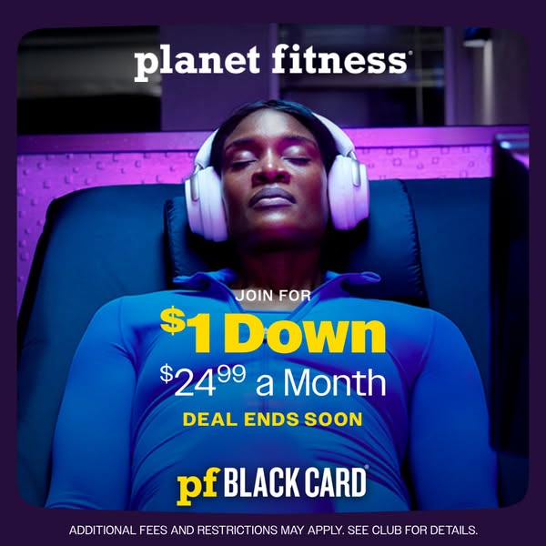 This Planet Fitness ad promotes a limited-time deal to join for $1 down and $24.99 a month with a PF Black Card membersh