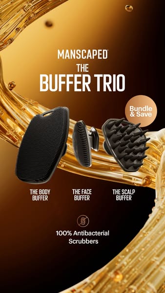 This ad for Manscaped promotes the Buffer Trio, a collection of antibacterial scrubbers for the body, face, and scalp. T