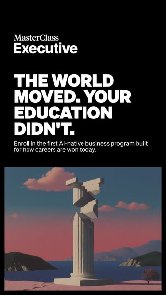 This ad for MasterClass Executive positions its AI-native business program as the solution to the problem of outdated ed