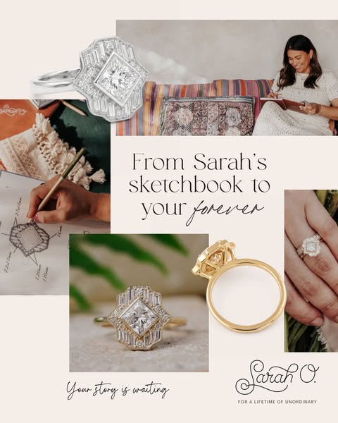 The ad showcases Sarah O. jewelry, specifically an engagement ring. It transitions from the initial sketch to the final 