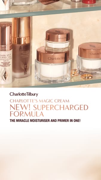 This ad showcases Charlotte Tilbury's Magic Cream in an elegant, aspirational setting, highlighting its new supercha