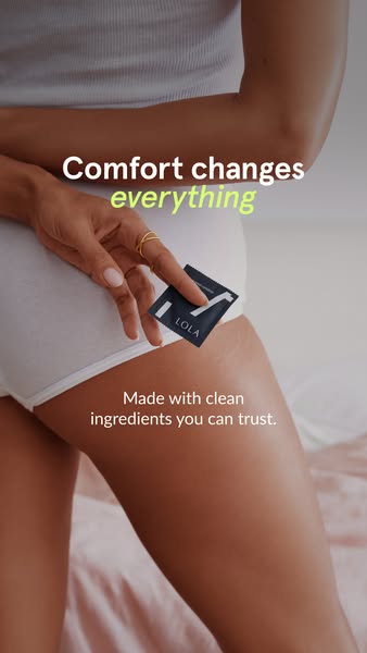 This ad for LOLA promotes their feminine care products by highlighting the comfort and clean ingredients, featuring a wo