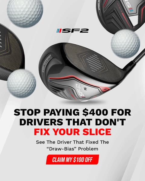 The image ad for SF2 golf drivers targets golfers who struggle with slicing the ball and feel they are overpaying for eq