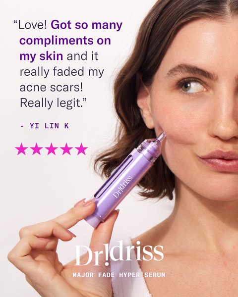 This ad uses a testimonial to sell the Dr!driss Major Fade Hyper Serum and claims that it fades acne scars and garners c