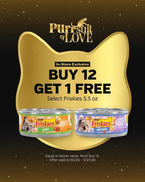 The ad promotes an in-store exclusive offer for Friskies cat food. Customers can buy 12 cans of Friskies and get one fre