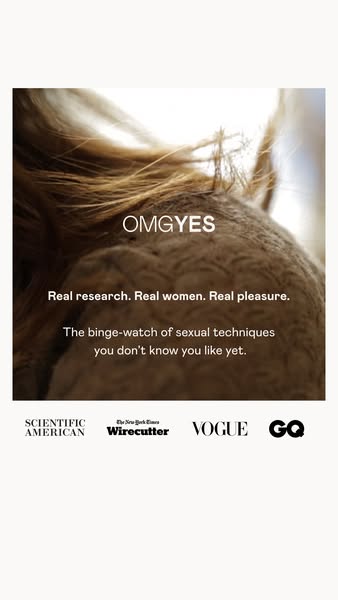 This ad for OMGYES uses a muted color palette, soft lighting, and endorsement from magazines to legitimize this website 