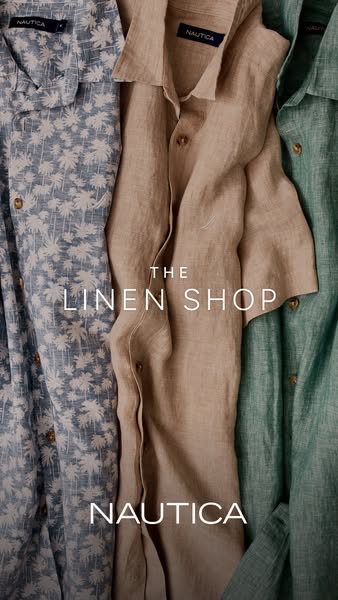 This ad promotes NAUTICA's linen shop, showcasing a selection of men's linen shirts in various colors and patter