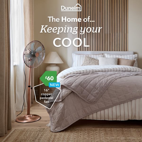 This ad from Dunelm features a copper pedestal fan as part of their home cooling product line. It shows the fan in a bed