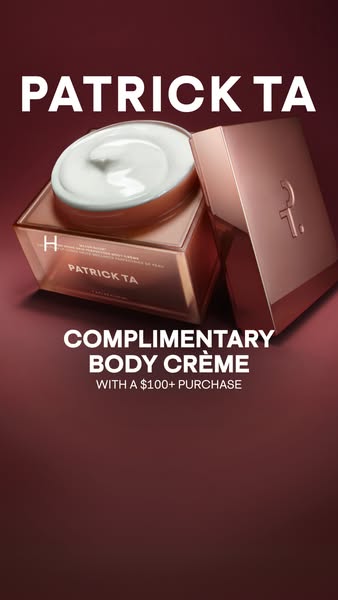 An image ad promoting Patrick Ta beauty products, offering a complimentary body creme with a purchase of $100 or more.