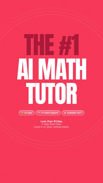 This is an image ad for an AI math tutor. It states that it is the #1 AI math tutor and offers 1:1 math support that is 