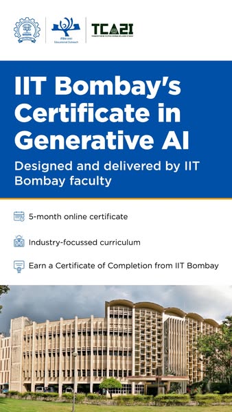 This ad promotes IIT Bombay's Certificate in Generative AI. It highlights the program's key features, such as be