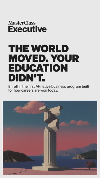 This MasterClass Executive ad uses an image of a broken Grecian column and copy about the world moving to suggest that p