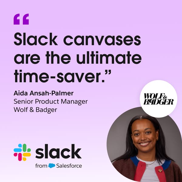 This ad features a testimonial from Aida Ansah-Palmer, Senior Product Manager at Wolf & Badger, stating that Slack c