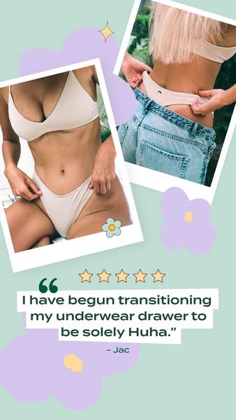 This image ad for Huha underwear features a customer testimonial about how they are transitioning their entire underwear