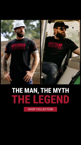 This ad showcases the 'Forklift Certified' t-shirt with the phrase 'The man, the myth, the legend' and a
