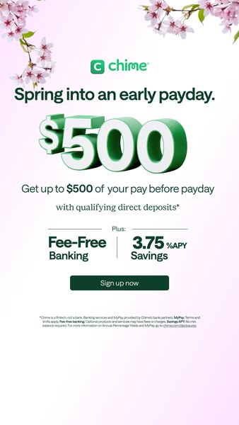 Ad for Chime banking, highlighting the benefits of early access to paychecks and fee-free banking with a spring theme.