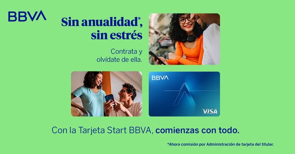 This ad promotes the BBVA Start credit card, highlighting the benefits of no annual fees and a stress-free application p