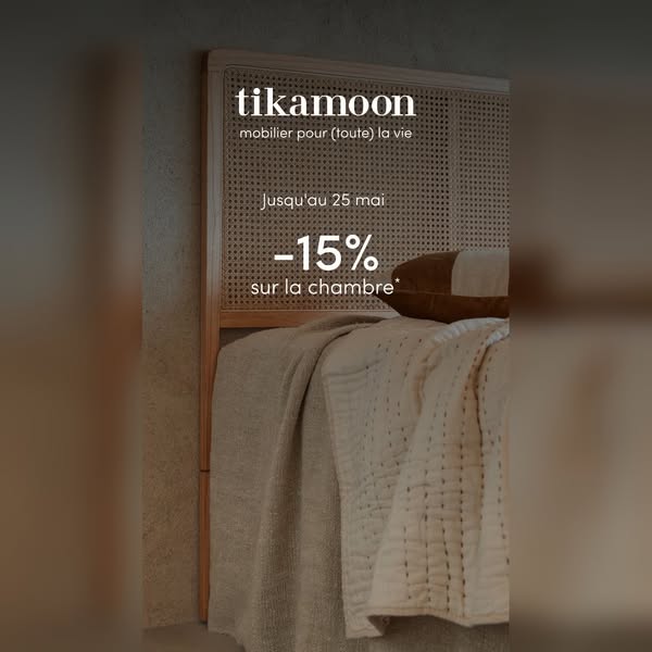 This image ad for Tikamoon advertises a 15% discount on bedroom furniture until May 25th. The ad features a bedroom sett