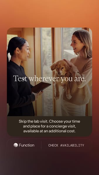 This ad promotes Function, a service that provides concierge lab visits, allowing customers to test wherever they are. I