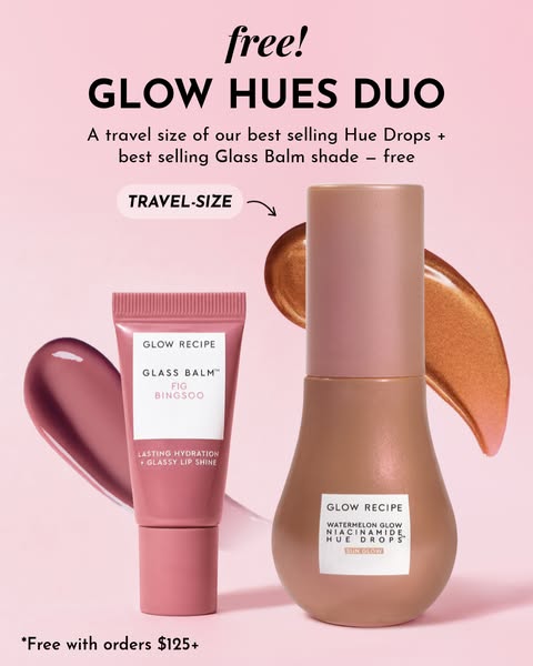 This image ad promotes Glow Hues Duo by Glow Recipe as a free item with orders over $125. The duo includes a travel-size