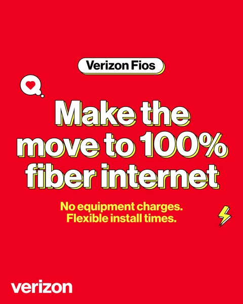 This ad for Verizon Fios promotes its 100% fiber internet, highlighting the absence of equipment charges and flexible in