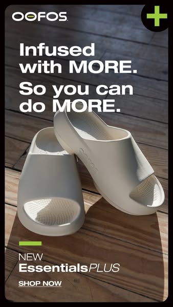 This image ad is for OOFOS footwear, specifically the new Essentials PLUS line. The ad emphasizes the enhanced features