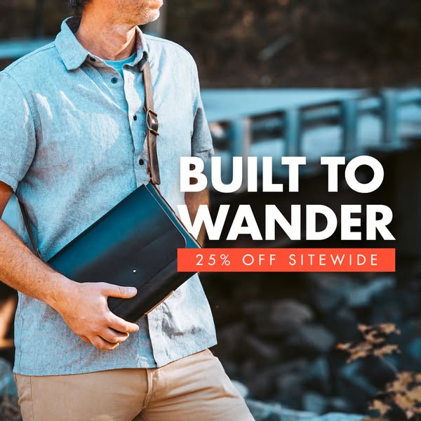 This image ad promotes a brand of bags that are 'built to wander'. There is currently a site-wide discount of 25