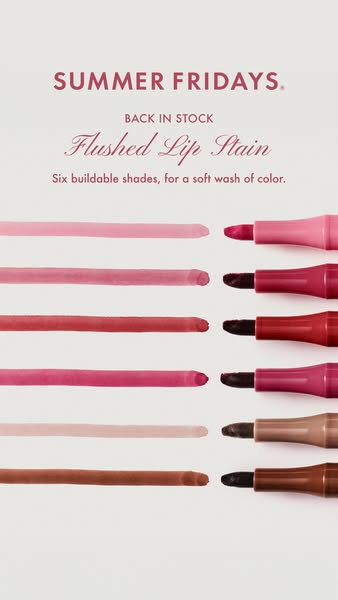 Ad for Summer Fridays Flushed Lip Stain, highlighting its six buildable shades.