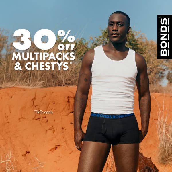 This ad promotes Bonds multipacks and chestys with a 30% off offer. A model wearing Bonds underwear and a tank top is fe