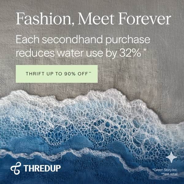The ad promotes ThredUp, highlighting the environmental benefits of buying secondhand clothing, as well as the cost savi