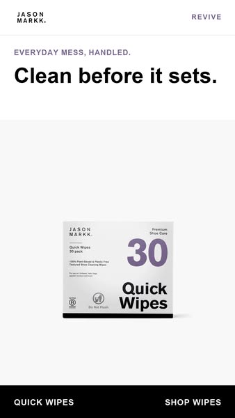 This ad for Jason Markk Quick Wipes features a pack of the wipes in the center of the frame and prompts viewers to clean