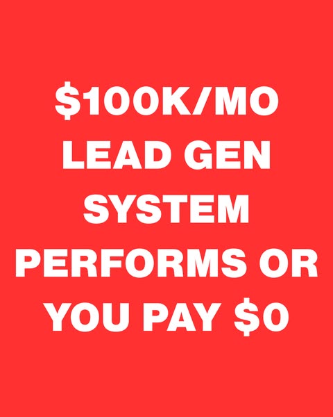This image ad promotes a lead generation system that promises a $100,000 per month return or the customer pays nothing. 