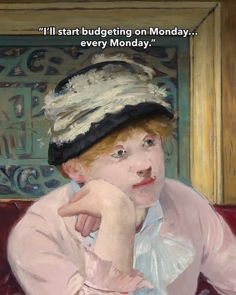 An image of a painting with text layered on top joking about starting to budget every Monday.