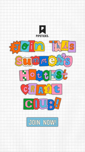 This ad for Pipsticks features a colorful stack of block-lettering to highlight the brand's summer craft club.