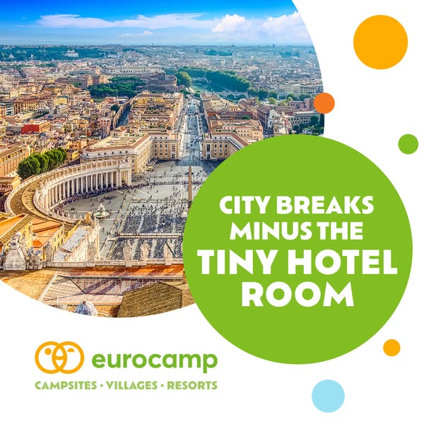 This Eurocamp ad promotes city breaks with accommodations that offer more space than a tiny hotel room. The ad features 