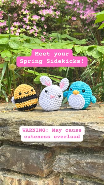 An image ad for crocheted spring animal toys, featuring the copy: "Meet your Spring Sidekicks! WARNING: May cause c