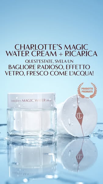 This ad features Charlotte Tilbury's Magic Water Cream. It displays the product as well as text in Italian that adve